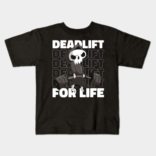 Fitness Gym Motivational Quote Deadlift For life Kids T-Shirt